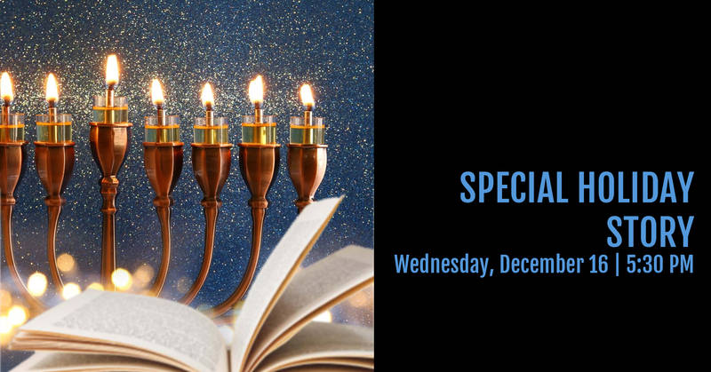 Banner Image for CHANUKAH CANDLE LIGHTING: A SPECIAL HOLIDAY STORY